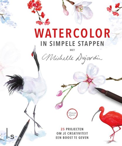 Watercolor in simpele stappen met Michelle Dujardin, Michelle Dujardin - Paperback - 9789024593743