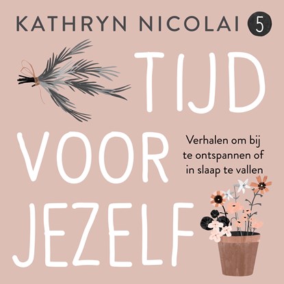 Tijd voor jezelf, Kathryn Nicolai - Luisterboek MP3 - 9789024594177