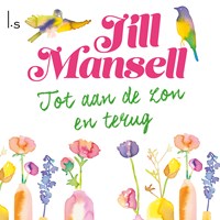 Tot aan de zon en terug | Jill Mansell | 