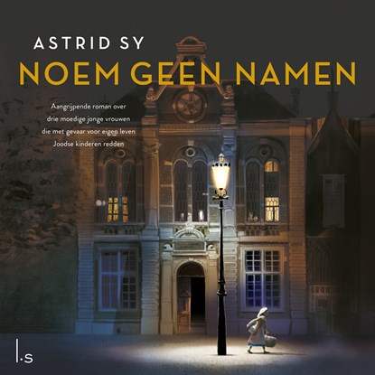 Noem geen namen, Astrid Sy - Luisterboek MP3 - 9789024594351