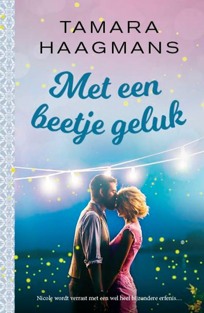 Met een beetje geluk, Tamara Haagmans - Ebook - 9789024595174