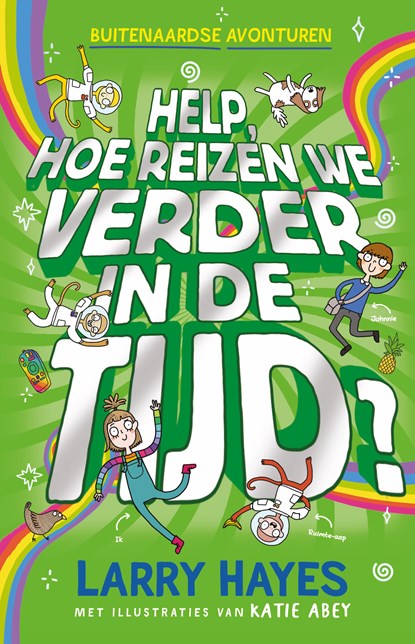 Help hoe reizen we verder in de tijd, Larry Hayes - Gebonden - 9789024595310