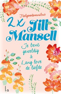 Je bent geweldig & Lang leve de liefde | Jill Mansell | 