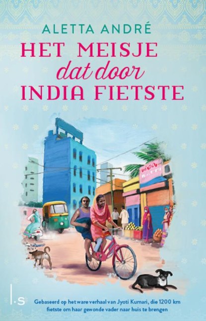 Het meisje dat door India fietste, Aletta André - Gebonden - 9789024595617