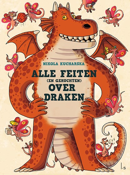 Alle feiten (en geruchten) over draken, Nikola Kucharska - Gebonden - 9789024596171