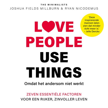 Love people, use things, Joshua Fields Millburn ; Ryan Nicodemus - Luisterboek MP3 - 9789024596324