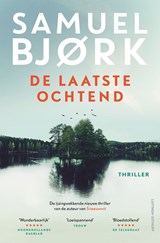 De laatste ochtend - Samuel Bjork - 9789024597154