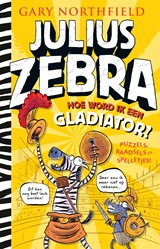 Hoe word ik een gladiator? - Gary Northfield - 9789024597673