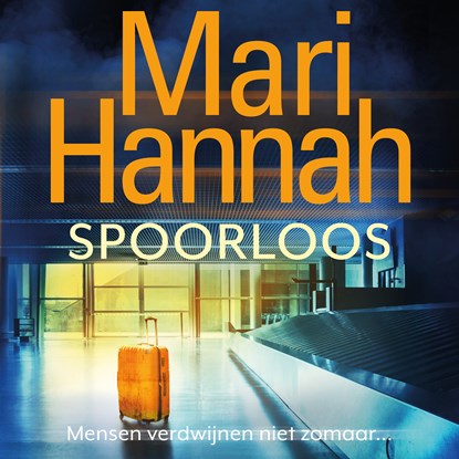 Spoorloos, Mari Hannah - Luisterboek MP3 - 9789024599721