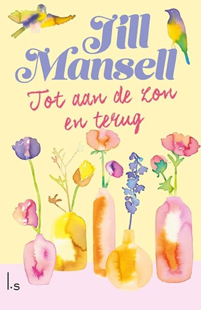 Tot aan de zon en terug, Jill Mansell - Paperback - 9789024599882