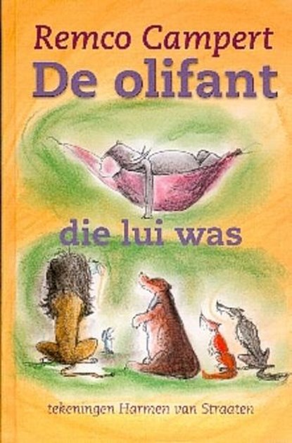 De olifant die lui was, Remco Campert - Gebonden - 9789025108694