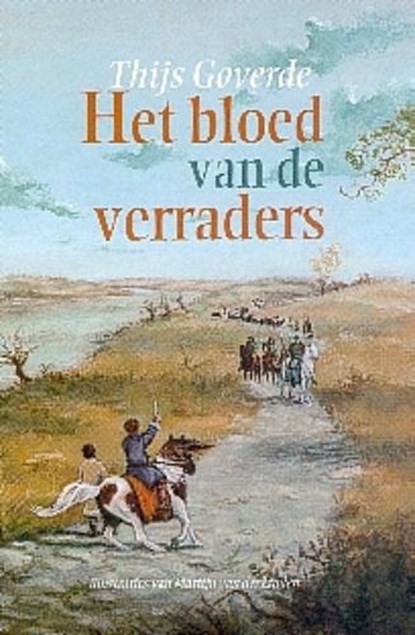 Het bloed van de verraders, Thijs Goverde - Gebonden - 9789025109578