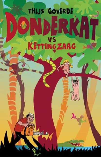 Donderkat vs kettingzaag, Thijs Goverde - Gebonden - 9789025112172