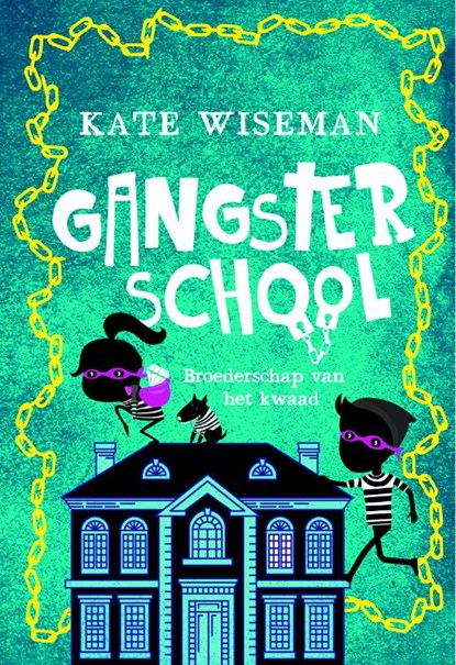 Gangsterschool 2, Kate Wiseman - Gebonden - 9789025114183