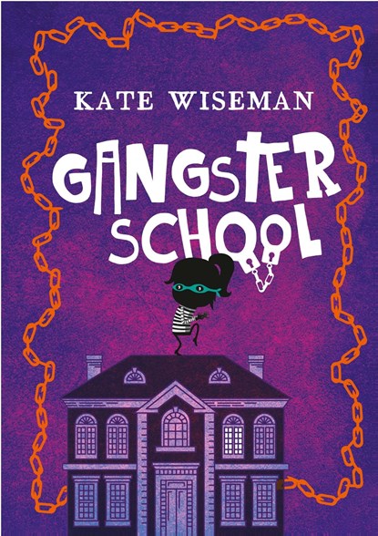 Gangsterschool, Kate Wiseman - Ebook - 9789025114268
