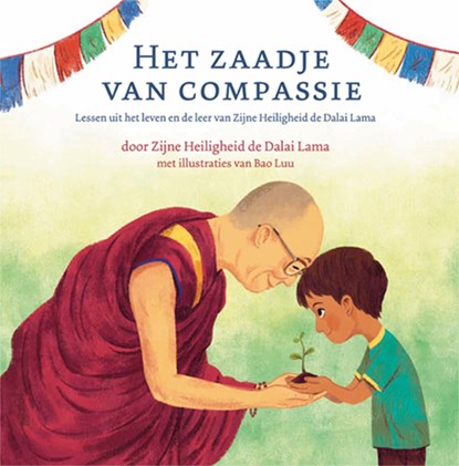 Het zaadje van compassie, Dalai Lama - Gebonden - 9789025114589