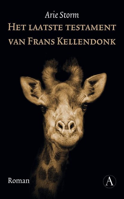 Het laatste testament van Frans Kellendonk, Arie Storm - Paperback - 9789025301002