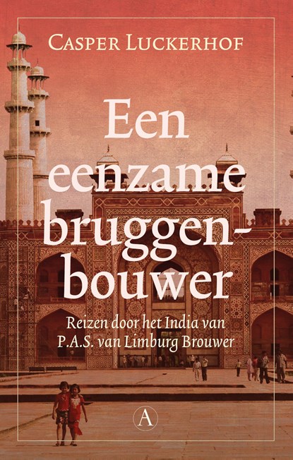 Een eenzame bruggenbouwer, Casper Luckerhof - Paperback - 9789025301118