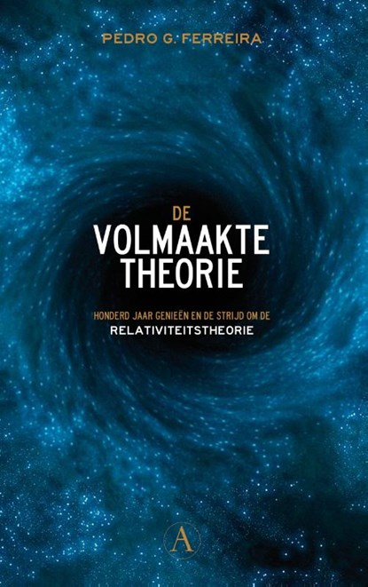 De volmaakte theorie, Pedro G. Ferreira ; Pedro Ferreira - Paperback - 9789025301149