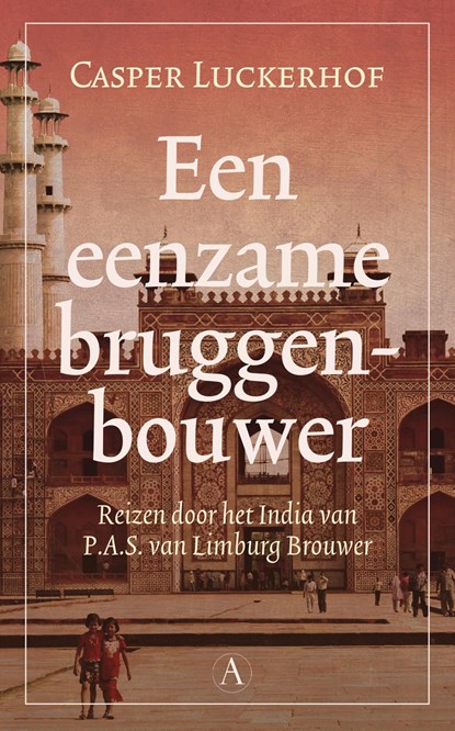 Een eenzame bruggenbouwer, Casper Luckerhof - Ebook - 9789025301170