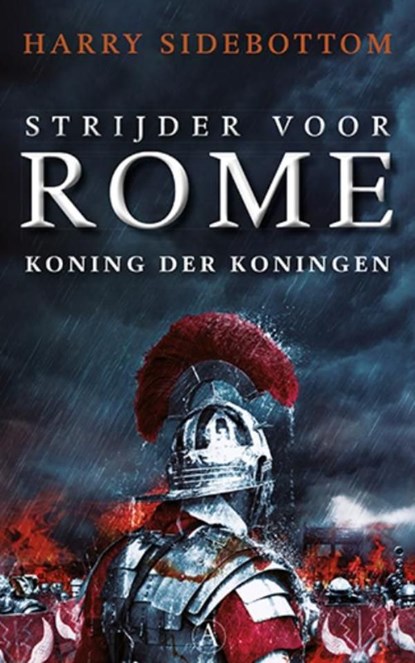 Strijder voor Rome / 2 Koning der koningen, Harry Sidebottom - Ebook - 9789025302016