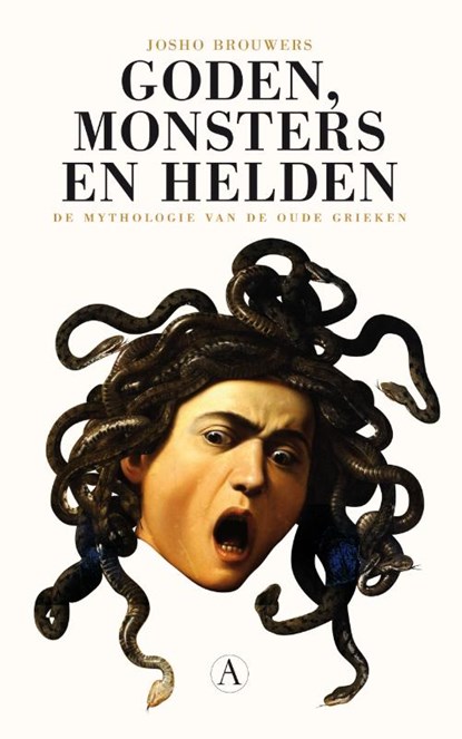 Goden, monsters en helden, Josho Brouwers - Paperback - 9789025302528
