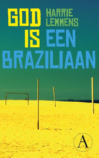 God is een Braziliaan, Harrie Lemmens - Paperback - 9789025302870
