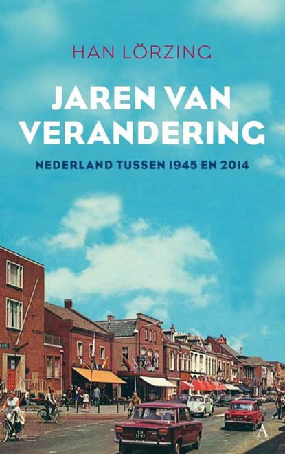 Jaren van verandering, Han Lörzing - Paperback - 9789025304720