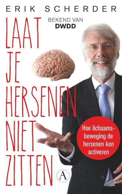 Laat je hersenen niet zitten, Erik Scherder - Paperback - 9789025307219