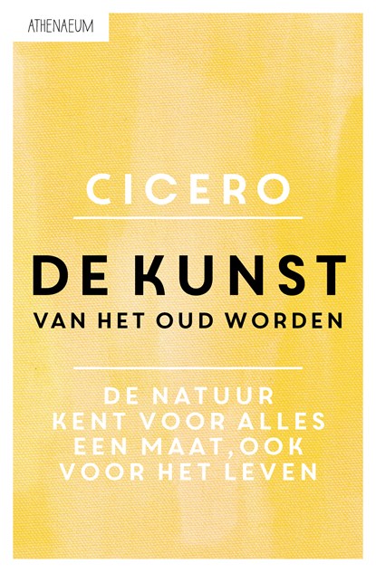 De kunst van het oud worden, Cicero - Paperback - 9789025307226