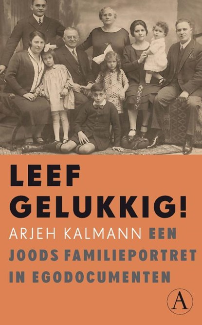 Leef gelukkig!, Arjeh Kalmann - Paperback - 9789025307370