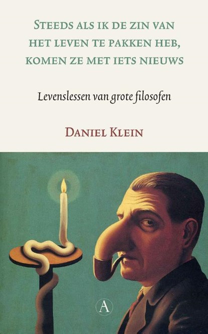 Steeds als ik de zin van het leven te pakken heb, komen ze met iets nieuws, Daniel Klein - Paperback - 9789025307462