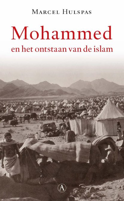 Mohammed en het ontstaan van de islam, Marcel Hulspas - Paperback - 9789025307554