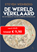 De wereld verklaard, Steven Weinberg - Paperback - 9789025307691