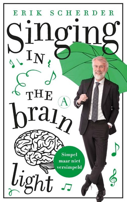 Singing in the brain light, Erik Scherder - Paperback - 9789025309053