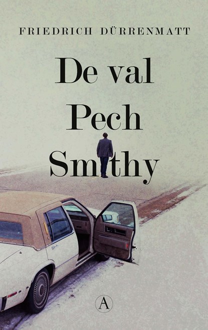 De val / Pech / Smithy, Friedrich Dürrenmatt - Ebook - 9789025309381