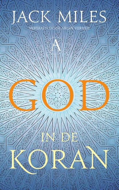 God in de Koran, Jack Miles - Paperback - 9789025309855
