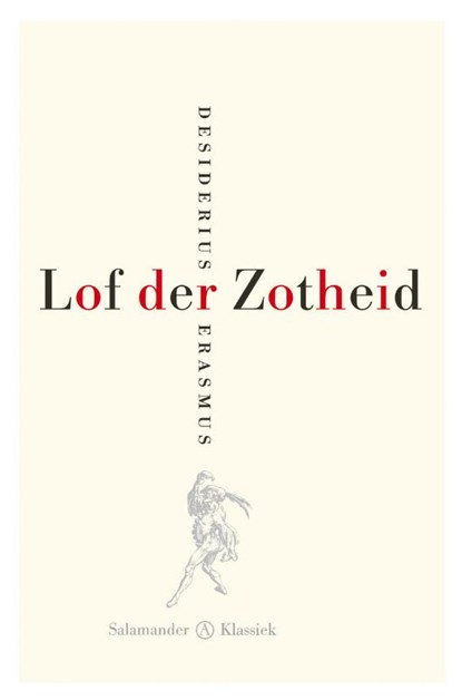 Lof der Zotheid, ERASMUS, Desidirius - Gebonden - 9789025311636