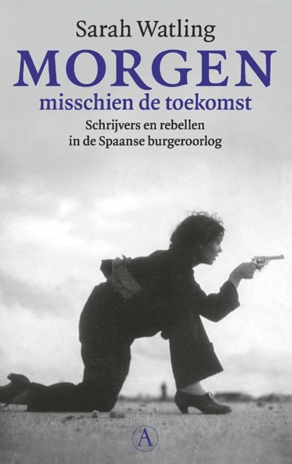 Morgen misschien de toekomst, Sarah Watling - Paperback - 9789025312220