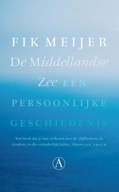 De middellandse Zee, Fik Meijer - Paperback - 9789025312527