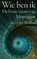Wie ben ik, Michel de Montaigne - Paperback - 9789025313708
