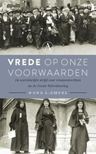 Vrede op onze voorwaarden | Mona L. Siegel | 