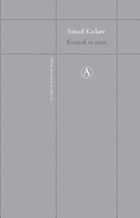 Kroniek in steen | Ismail Kadare | 
