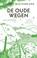 De oude wegen, Robert Macfarlane - Paperback - 9789025315931