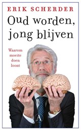 Oud worden, jong blijven - Erik Scherder - 9789025316273