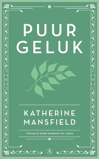 Puur geluk, Katharine Mansfield - Paperback - 9789025316426