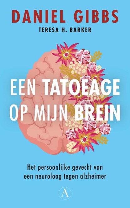 Een tatoeage op mijn brein, Daniel Gibbs ; Teresa Barker - Paperback - 9789025316914