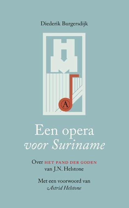 Een opera voor Suriname, Diederik Burgersdijk - Paperback - 9789025317164