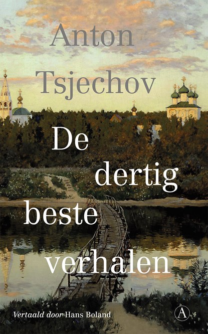 De dertig beste verhalen, Anton Tsjechov - Paperback - 9789025317201
