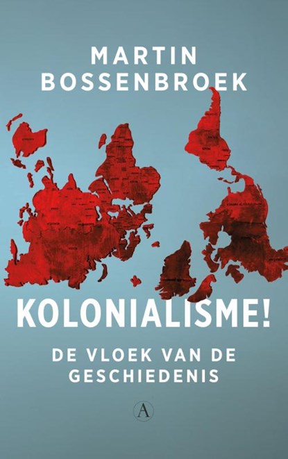 Kolonialisme!, Martin Bossenbroek - Paperback - 9789025317225